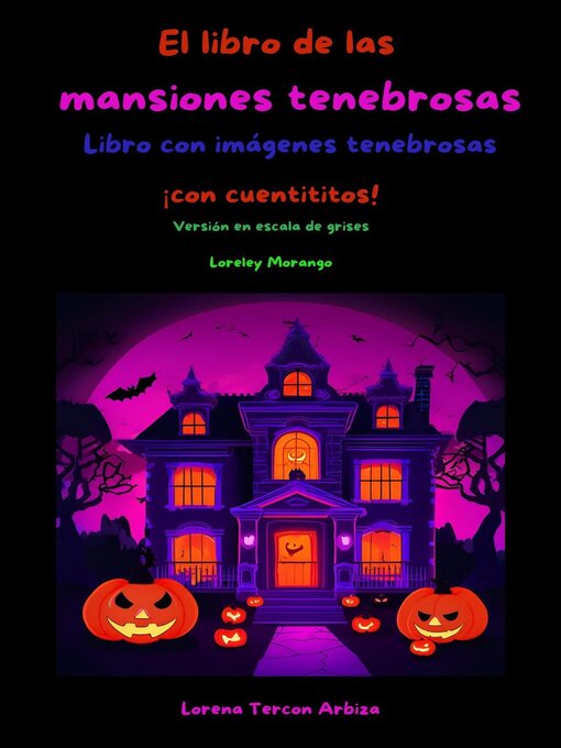 Title details for El libro de las mansiones tenebrosas by Lorena Tercon Arbiza - Available